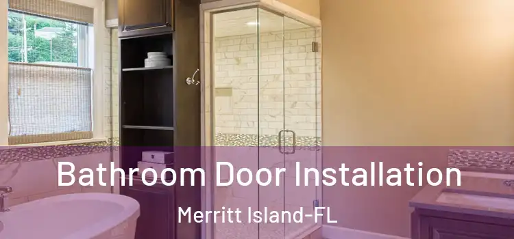 Bathroom Door Installation Merritt Island-FL