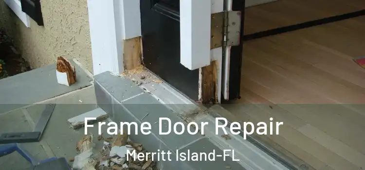 Frame Door Repair Merritt Island-FL