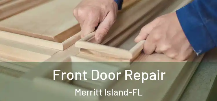 Front Door Repair Merritt Island-FL