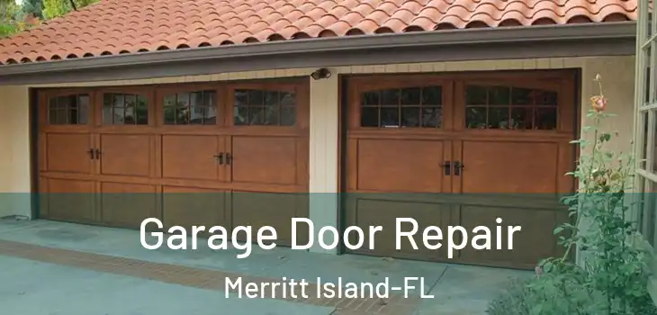 Garage Door Repair Merritt Island-FL
